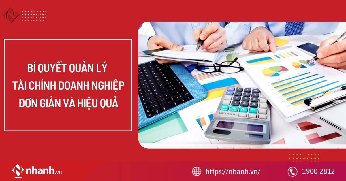 Bí quyết quản lý tài chính doanh nghiệp đơn giản và hiệu quả