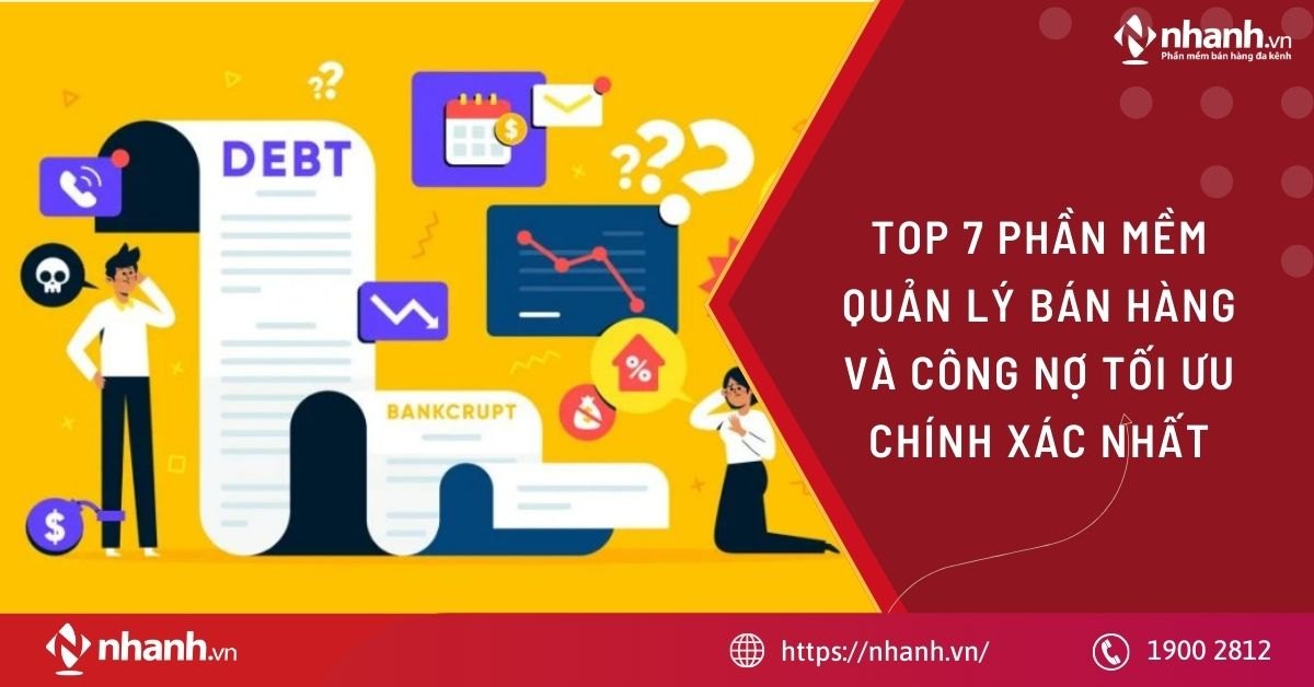 Top 7 phần mềm quản lý bán hàng và công nợ tối ưu, chính xác nhất