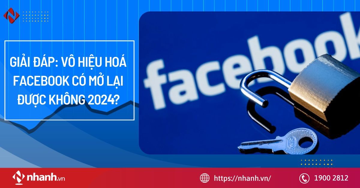 Giải đáp: Vô hiệu hoá Facebook có mở lại được không 2024?