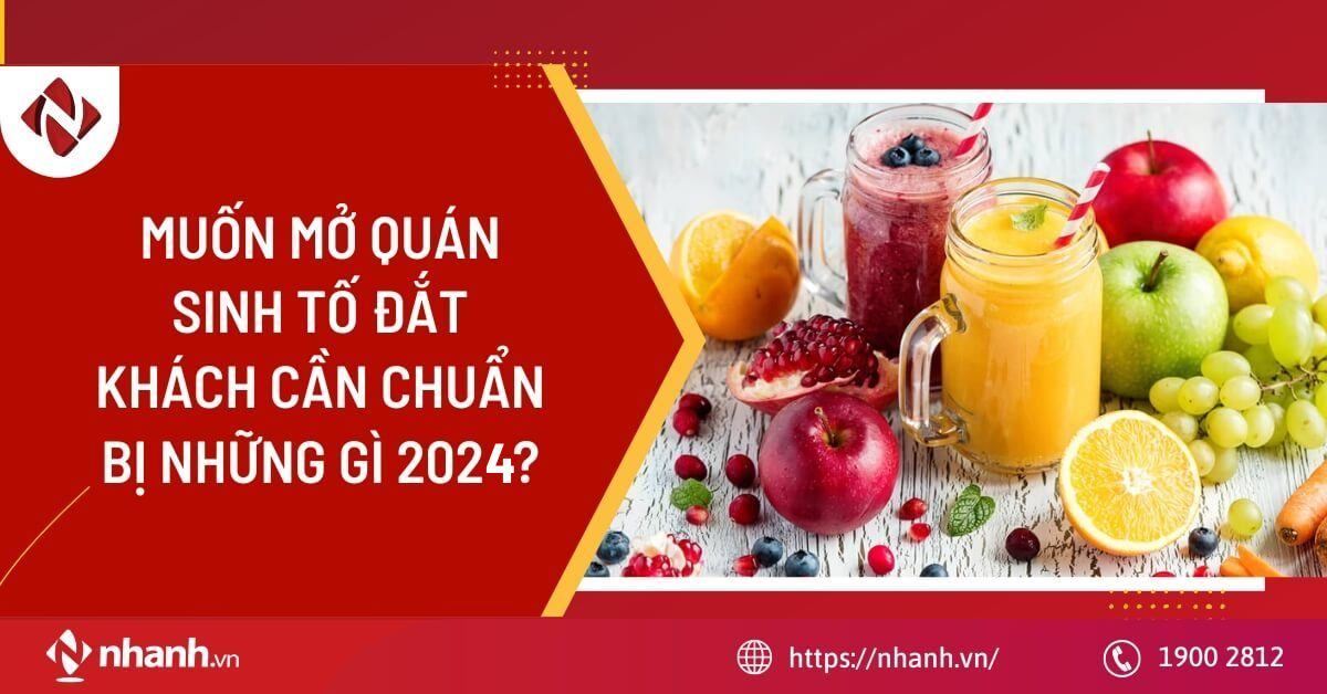 Muốn mở quán sinh tố đắt khách cần chuẩn bị những gì 2025?