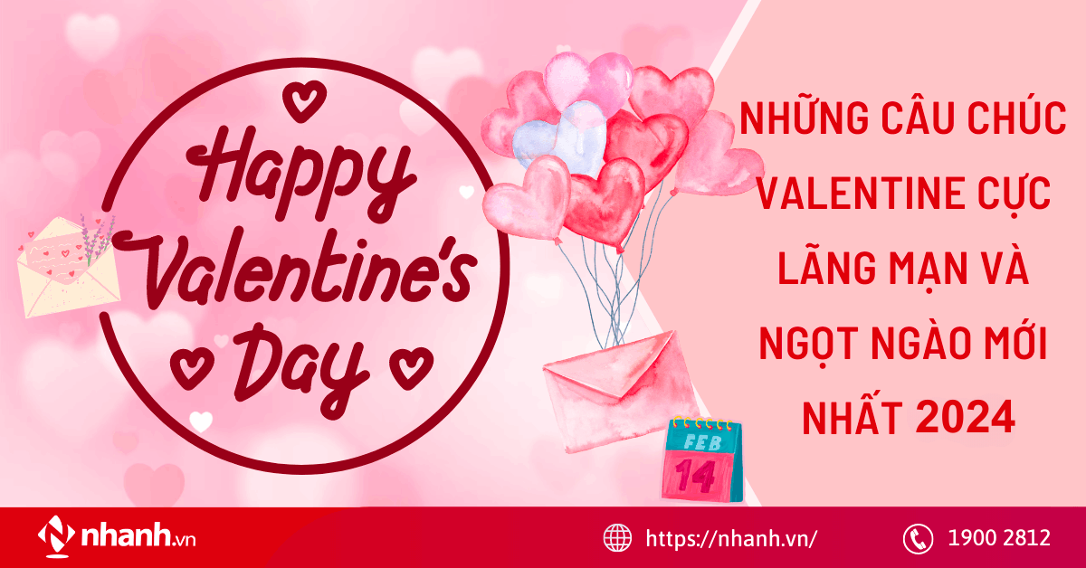 Những câu chúc Valentine cực lãng mạn và ngọt ngào mới nhất 2026