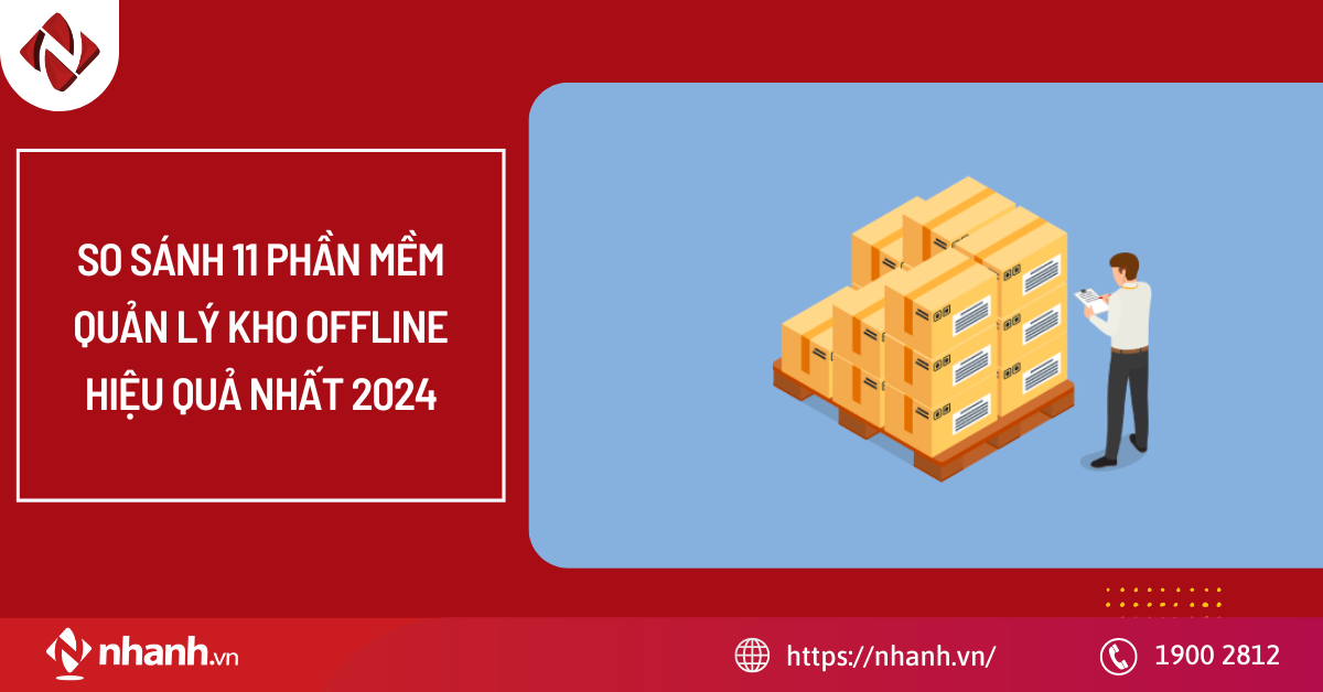 So sánh 11 phần mềm quản lý kho offline hiệu quả nhất 2025