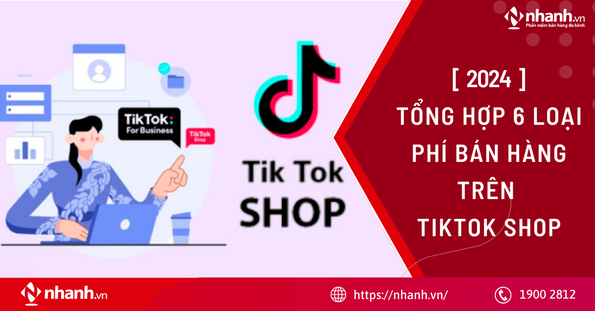 [2024] Tổng hợp 6 loại phí bán hàng trên TikTok Shop