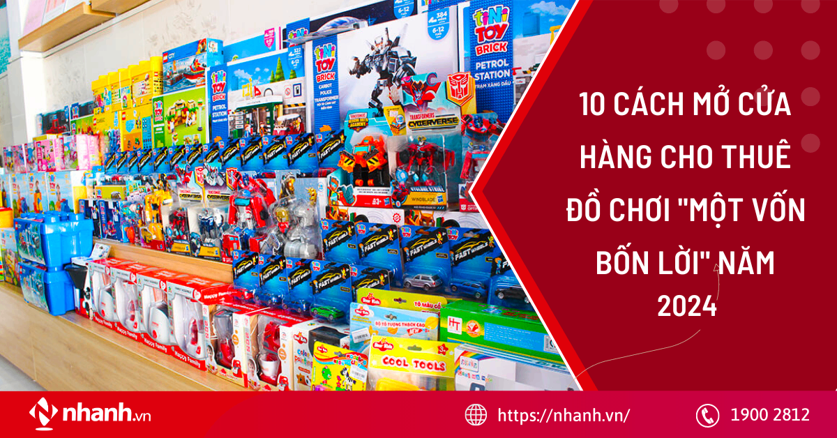 10 cách mở cửa hàng cho thuê đồ chơi 