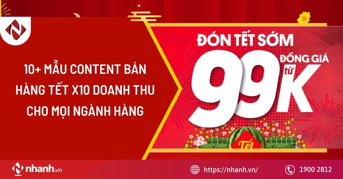 10+ mẫu content bán hàng tết x10 doanh thu cho mọi ngành hàng