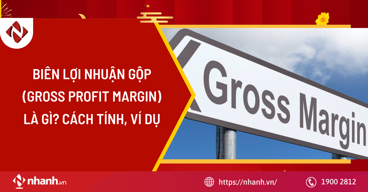 Biên lợi nhuận gộp (Gross Profit Margin) là gì? Cách tính, ví dụ