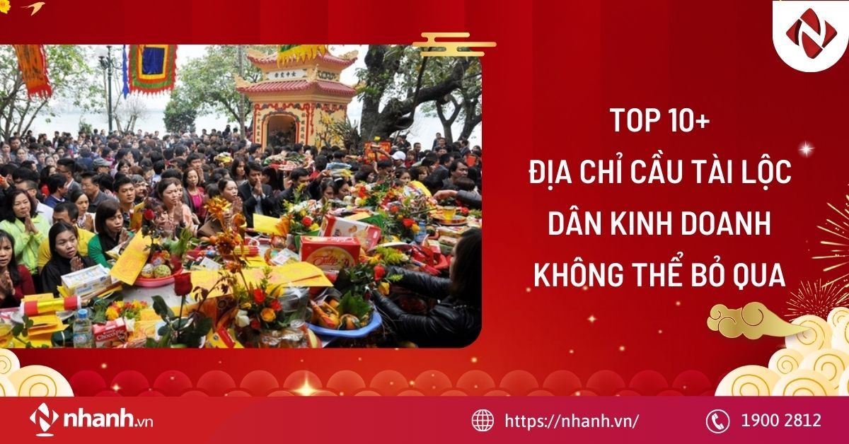 Top 10+ địa chỉ cầu tài lộc dân kinh doanh không thể bỏ qua