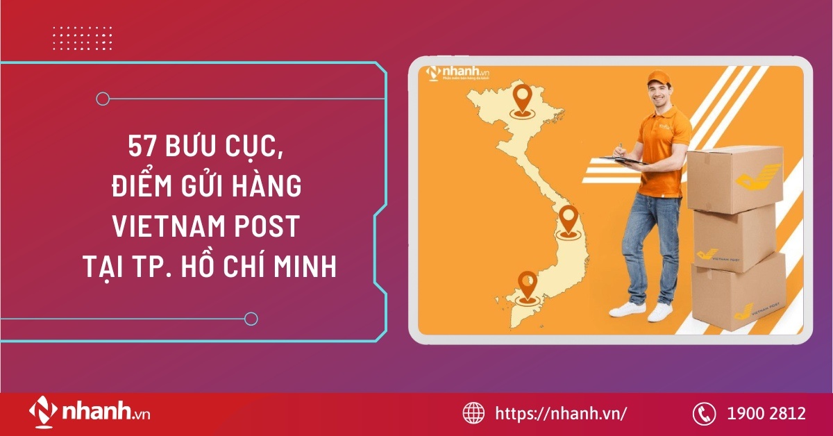 Danh sách 57 bưu cục, điểm gửi hàng Vietnam Post tại Hồ Chí Minh