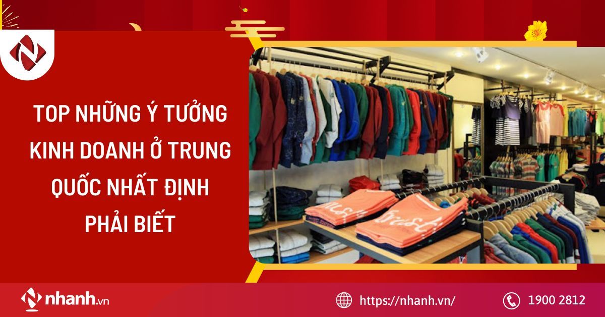 Top những ý tưởng kinh doanh ở Trung Quốc nhất định phải biết