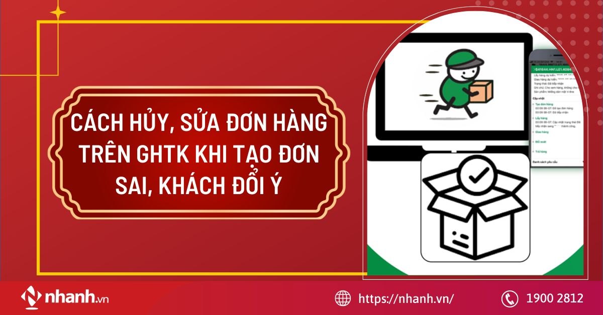 Cách hủy, sửa đơn hàng trên GHTK khi tạo đơn sai, khách đổi ý