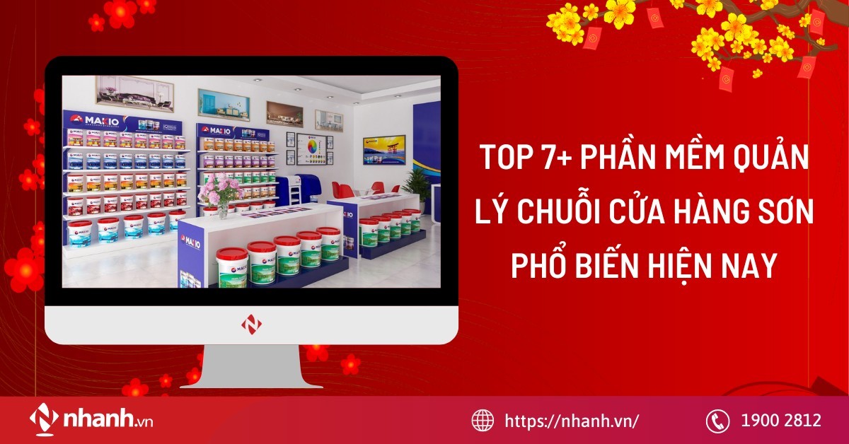 Top 7+ phần mềm quản lý chuỗi cửa hàng sơn phổ biến hiện nay