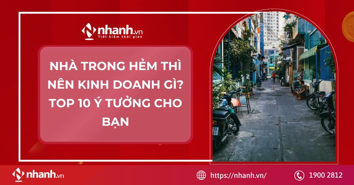 Nhà trong hẻm thì nên kinh doanh gì? Top 10 ý tưởng cho bạn