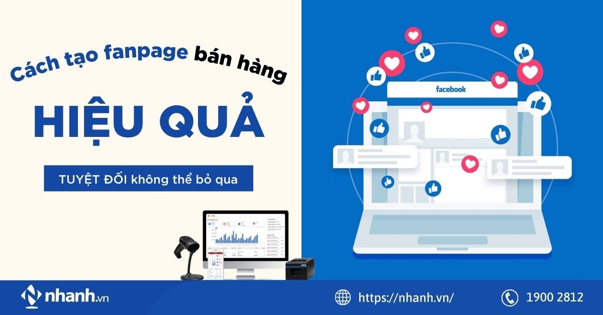 Cách tạo fanpage bán hàng hiệu quả TUYỆT ĐỐI không thể bỏ qua