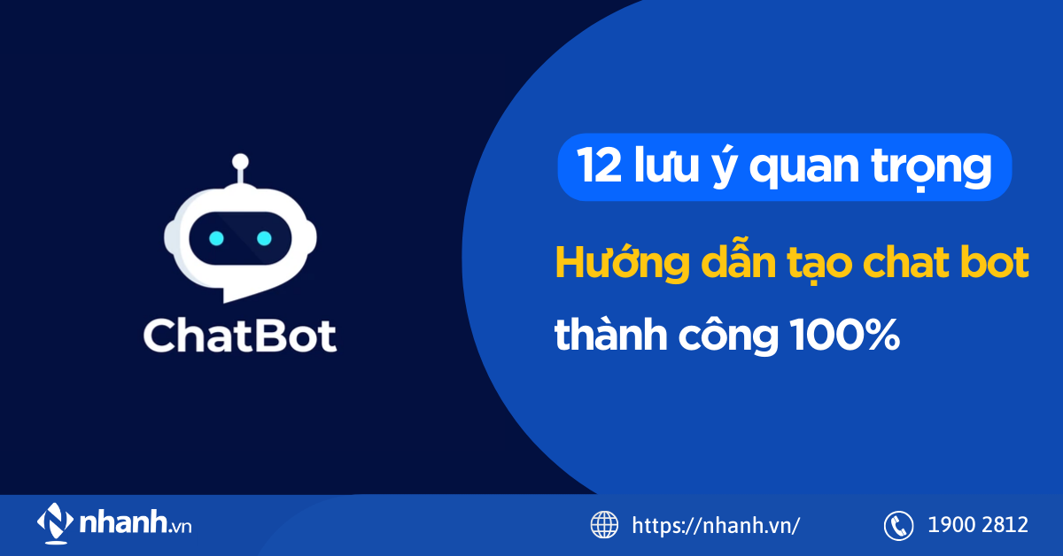 12 lưu ý quan trọng và hướng dẫn tạo chat bot thành công 100%
