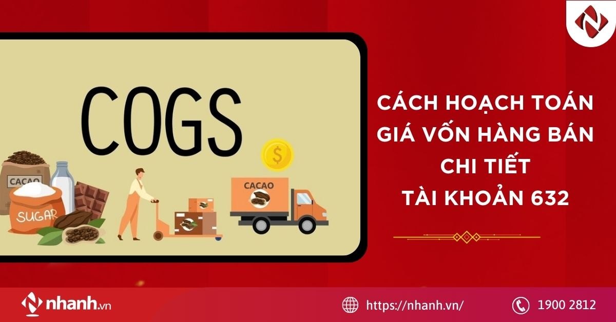 Cách hạch toán giá vốn hàng bán chi tiết - Tài khoản 632