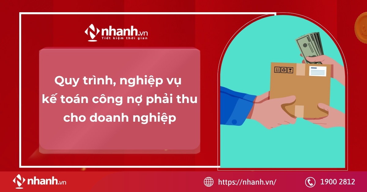 Quy trình, nghiệp vụ kế toán công nợ phải thu cho doanh nghiệp
