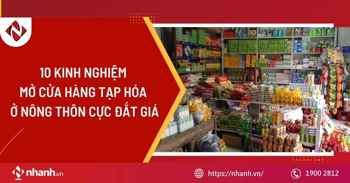 10 kinh nghiệm mở cửa hàng tạp hóa ở nông thôn cực đắt giá