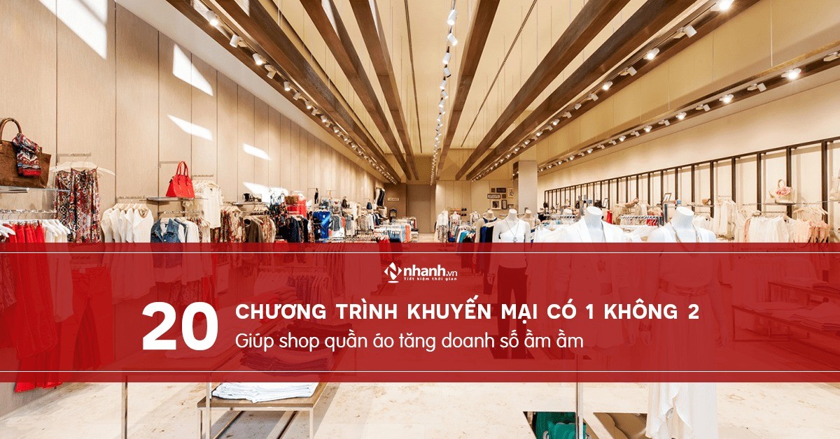 Mách bạn 22 chương trình khuyến mại siêu hấp dẫn giúp shop thời trang tăng doanh số ầm ầm