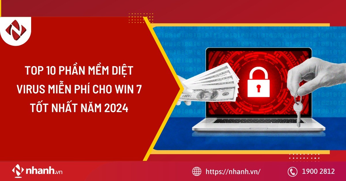 Top 10 phần mềm diệt virus miễn phí cho win 7 tốt nhất năm 2024