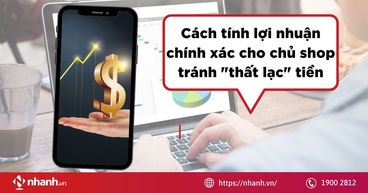 Cách tính lợi nhuận chính xác cho chủ shop tránh