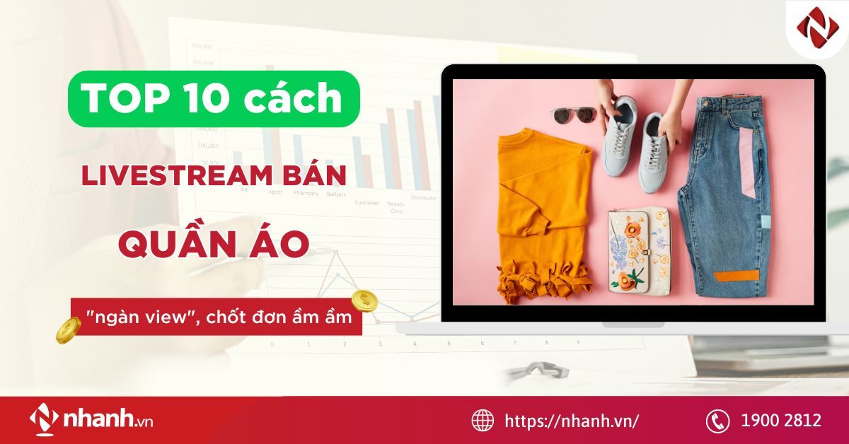 TOP 10 cách Livestream bán quần áo