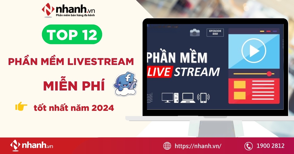 Khám phá top 12 phần mềm Livestream miễn phí tốt nhất năm 2024