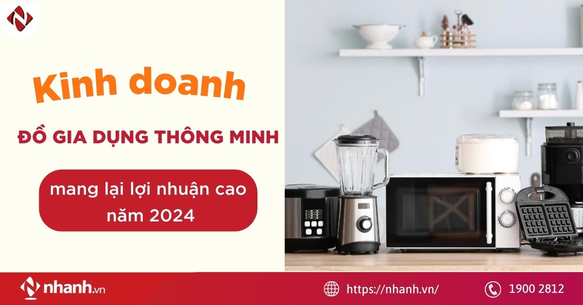 Kinh doanh đồ gia dụng thông minh mang lại lợi nhuận cao năm 2025