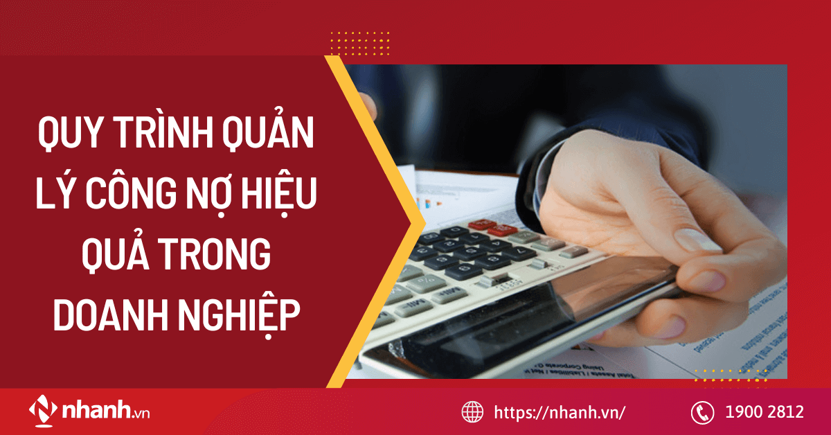 Quy trình quản lý công nợ hiệu quả trong doanh nghiệp