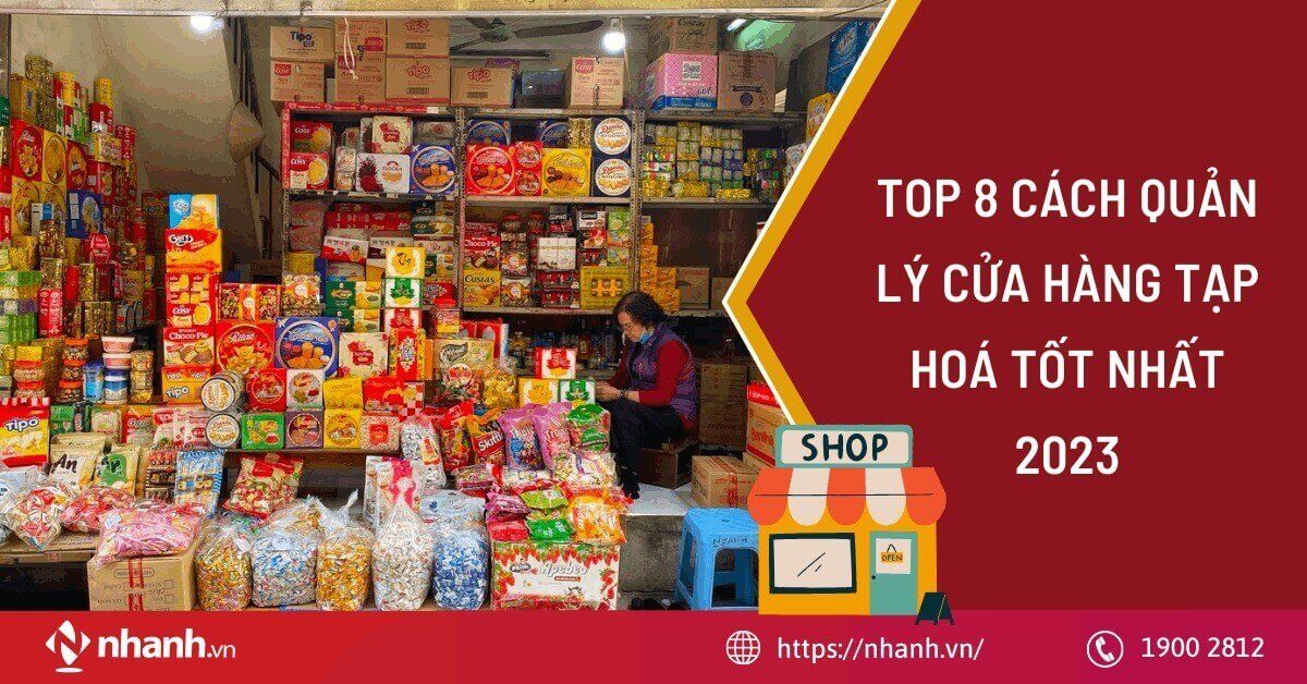 Top 8 cách quản lý cửa hàng tạp hoá tốt nhất 2025