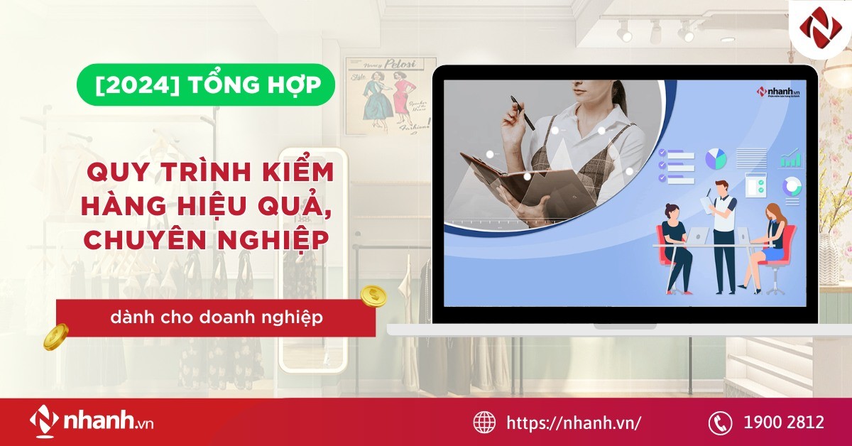 [2024] Tổng hợp quy trình kiểm hàng hiệu quả, chuyên nghiệp