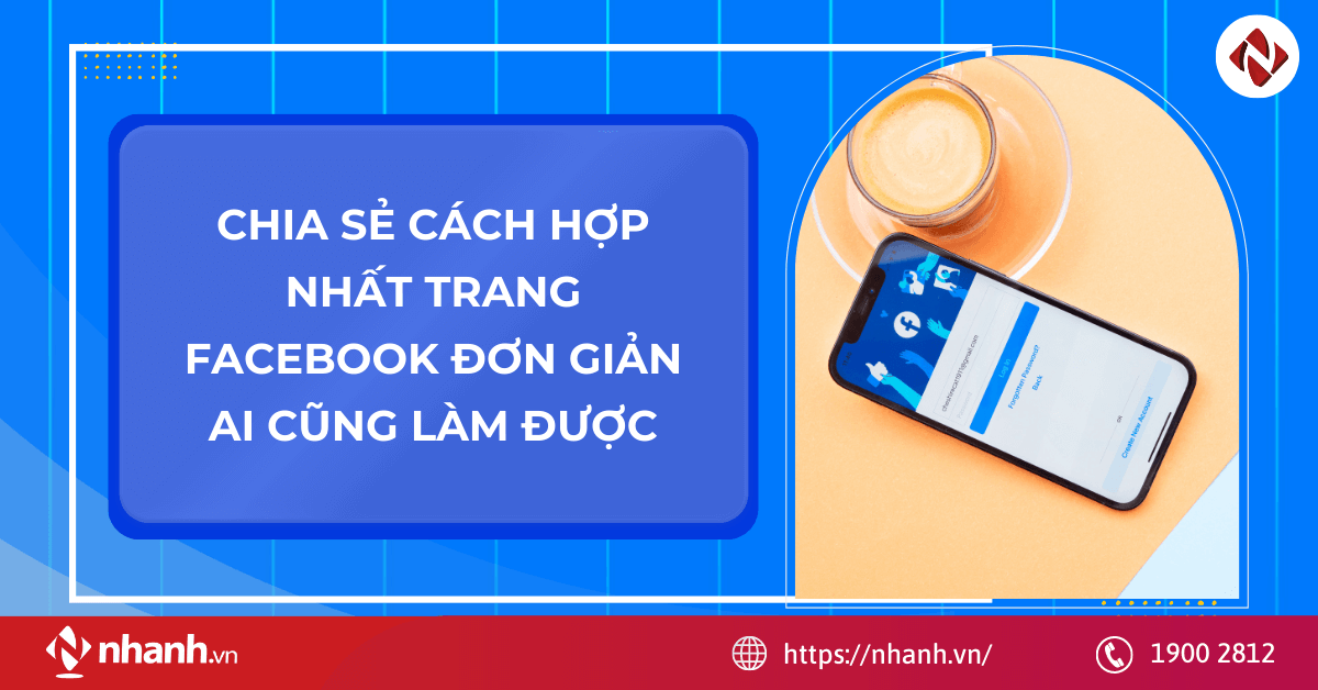 Chia sẻ cách hợp nhất trang facebook đơn giản ai cũng làm được