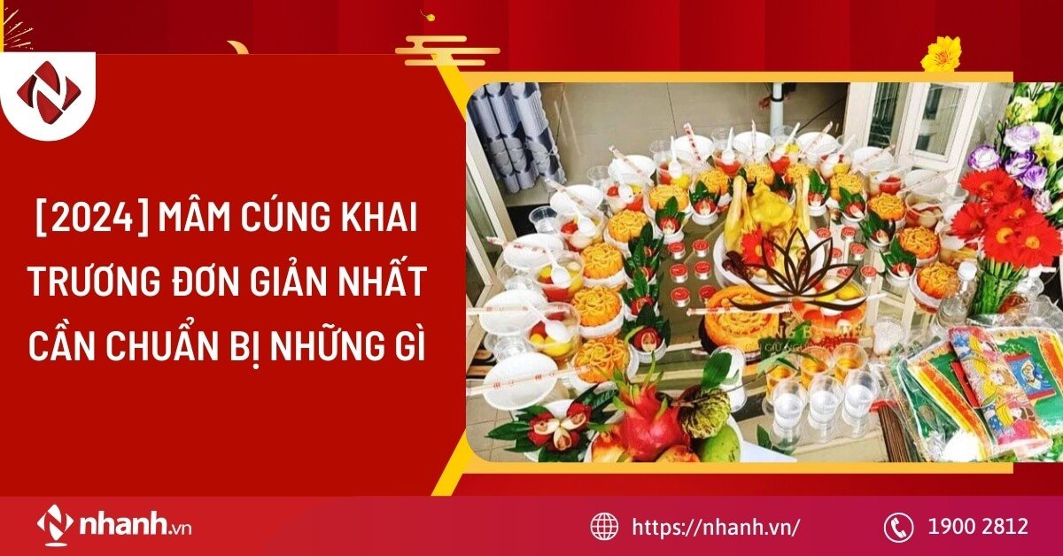 Mâm cúng khai trương đơn giản nhất cần chuẩn bị những gì?