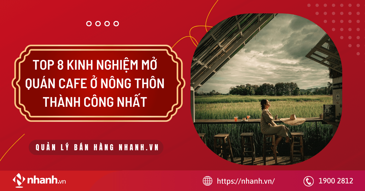 TOP 8 kinh nghiệm mở quán cafe ở nông thôn THÀNH CÔNG NHẤT