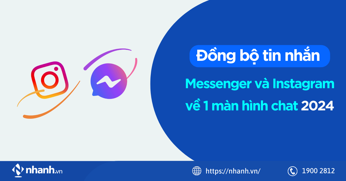 Đồng bộ tin nhắn Messenger và Instagram về 1 màn hình chat 2024