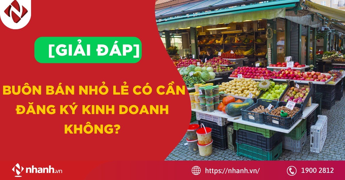 [Giải đáp] Buôn bán nhỏ lẻ có cần đăng ký kinh doanh không?