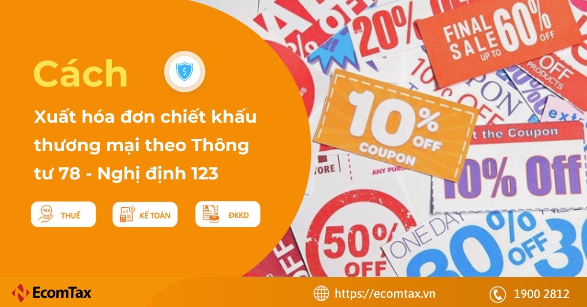 Xuất hóa đơn chiết khấu thương mại theo Thông tư 78, Nghị định 123