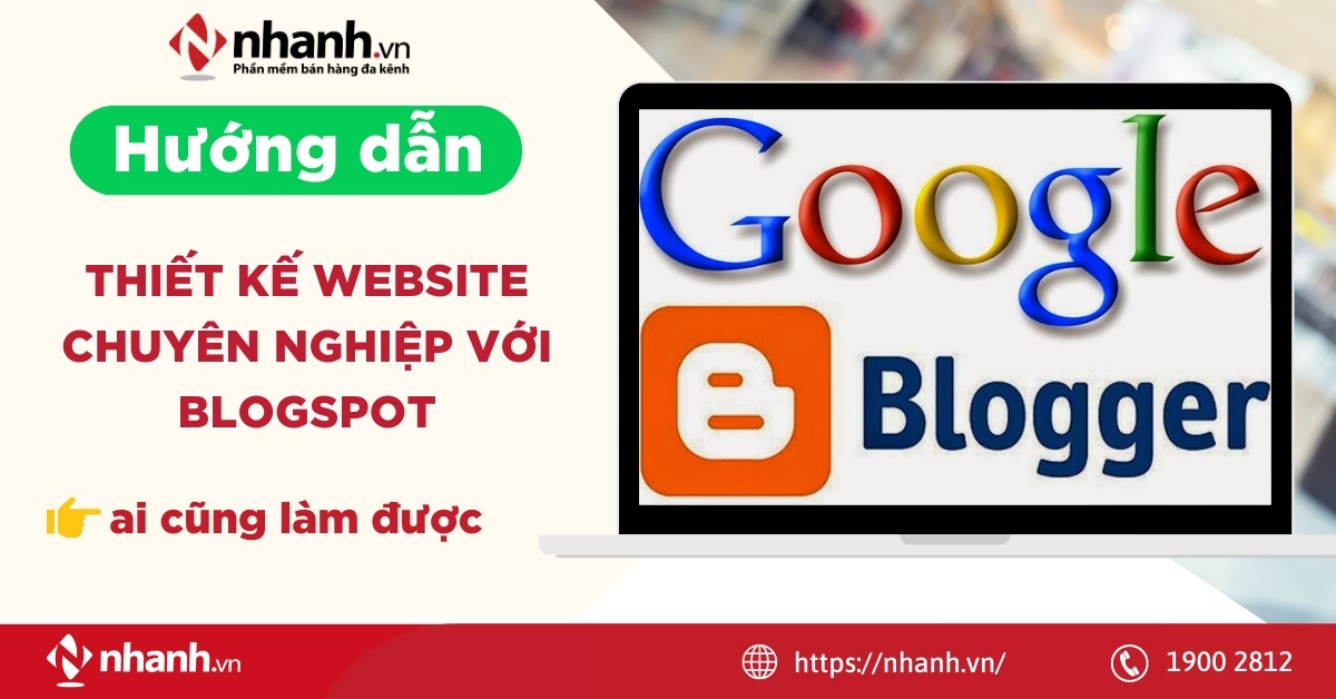 Hướng dẫn thiết kế Website chuyên nghiệp với Blogspot