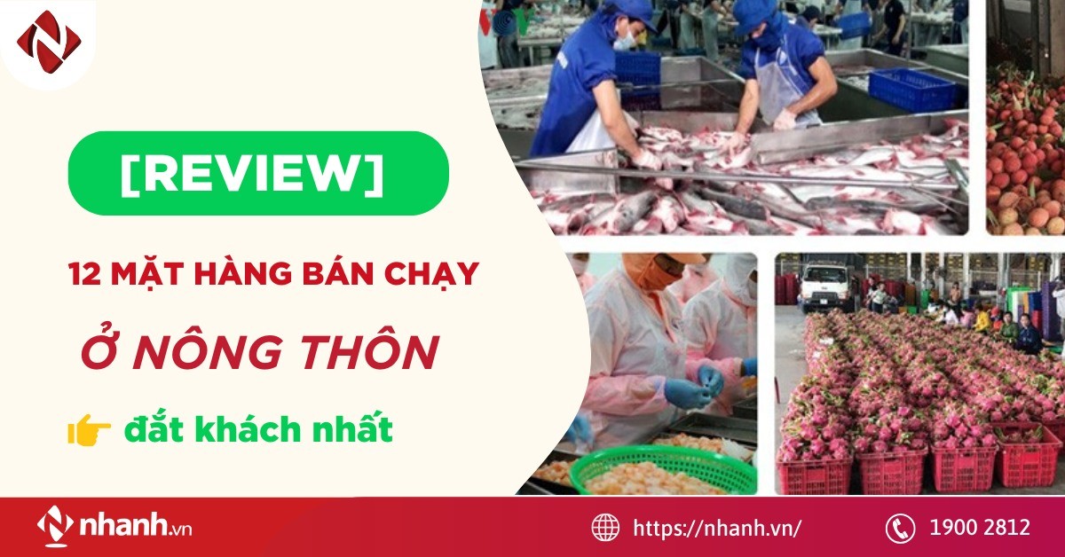 [REVIEW] 12 mặt hàng BÁN CHẠY ở nông thôn, đắt khách nhất