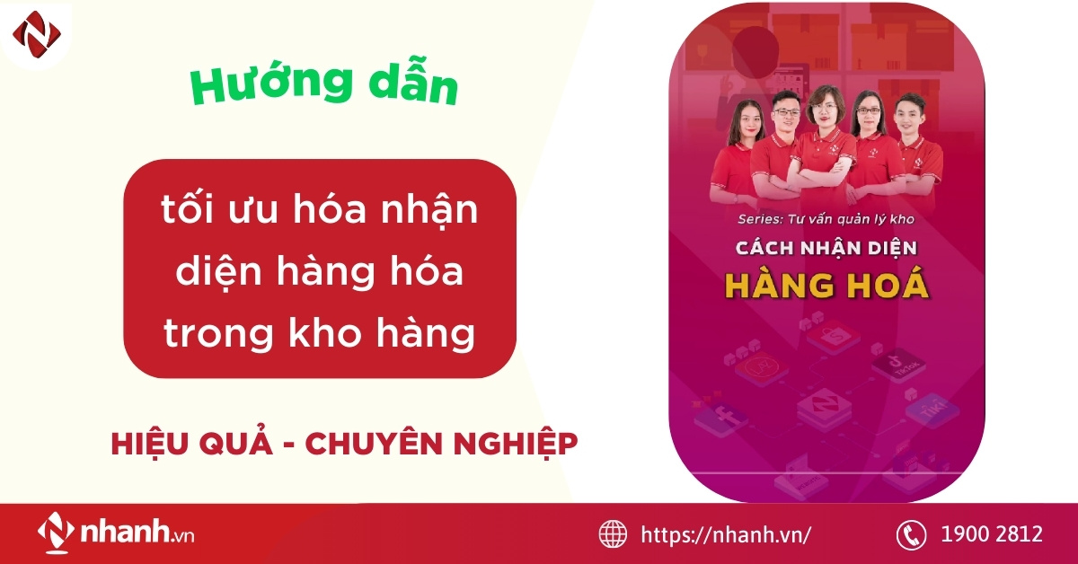 Hướng dẫn tối ưu hóa nhận diện hàng hóa trong kho hàng