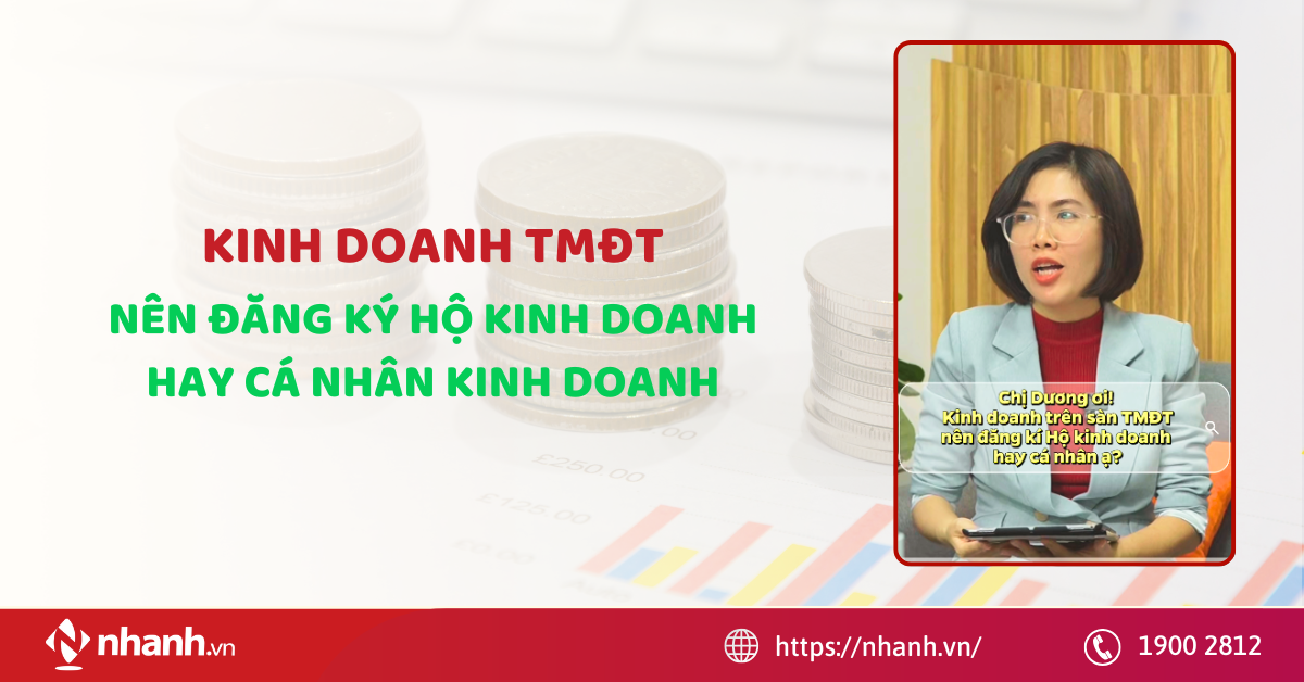 Kinh doanh trên sàn TMĐT nên đăng ký hộ kinh doanh hay cá nhân kinh doanh?