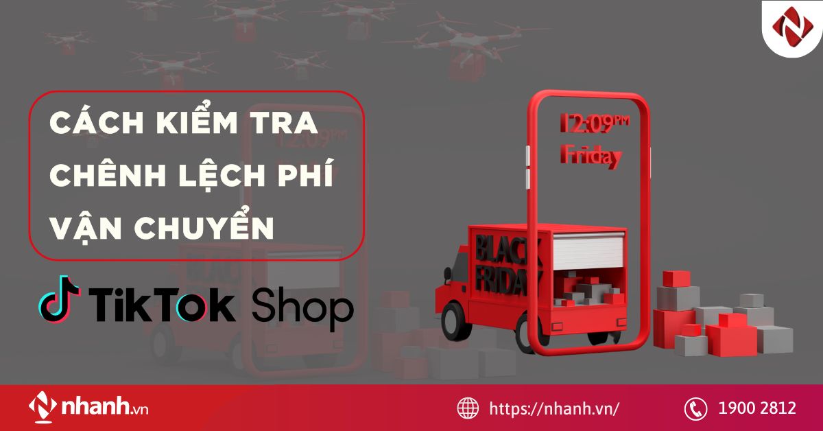 Cách kiểm tra chênh lệch phí vận chuyển trên TikTok Shop