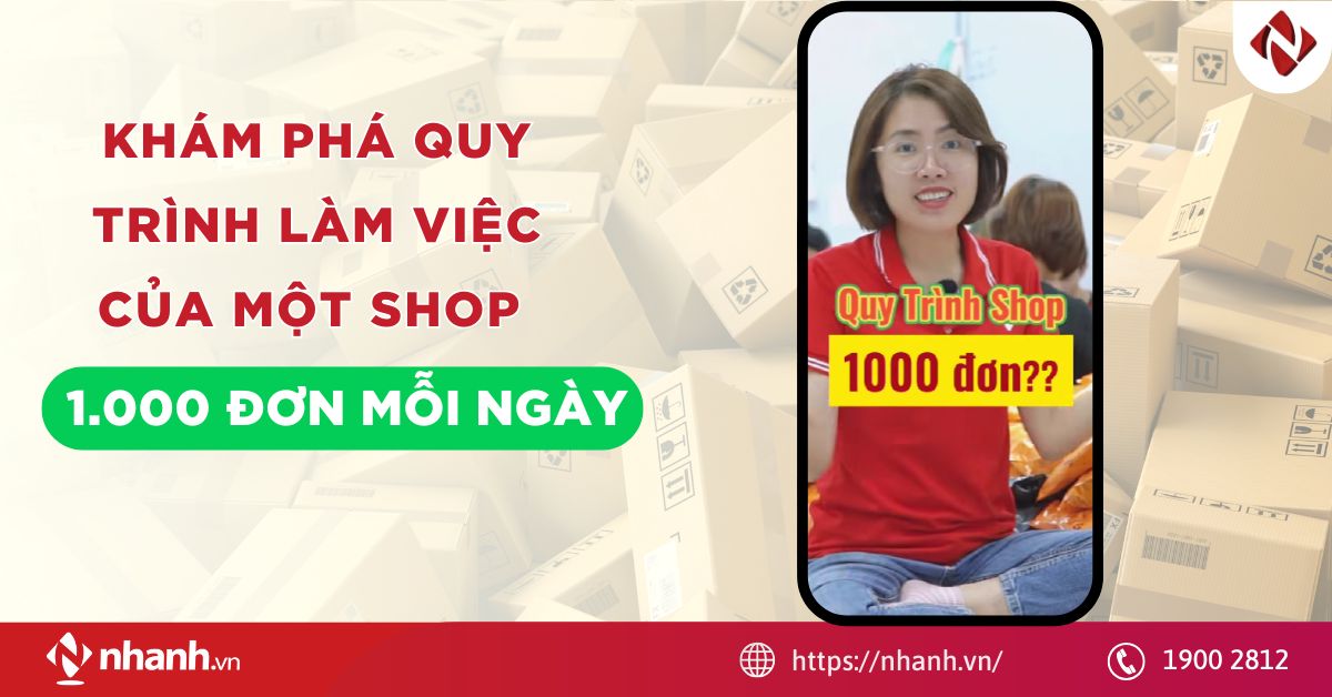 Khám phá quy trình làm việc của một shop 1.000 đơn mỗi ngày