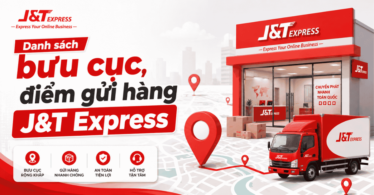 Danh sách bưu cục, điểm gửi hàng J&T Express tại Bắc Giang