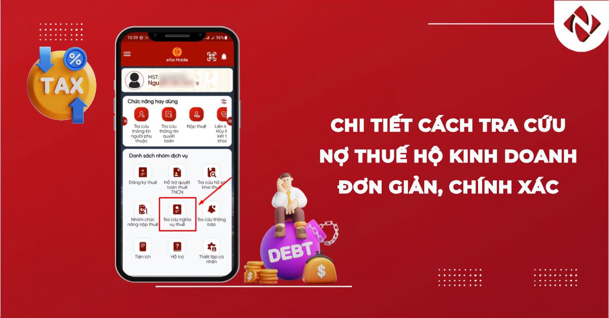 Chi tiết cách tra cứu nợ thuế hộ kinh doanh đơn giản, chính xác