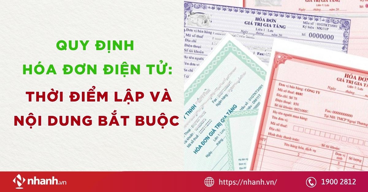 Quy định hóa đơn điện tử: Thời điểm lập và nội dung bắt buộc