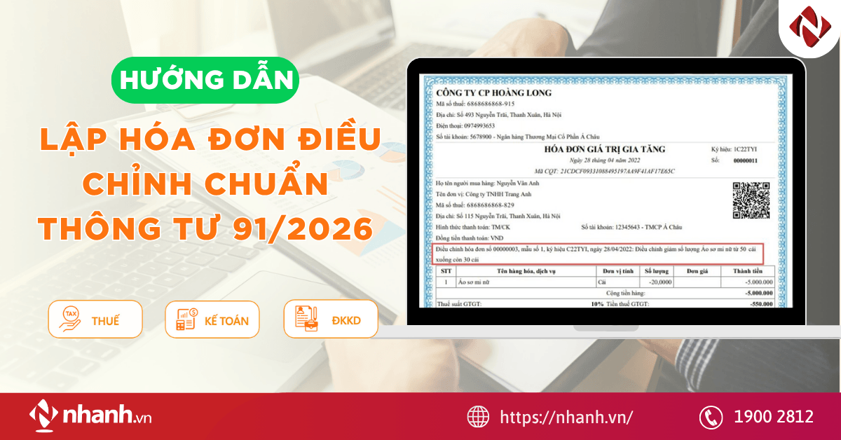 Hướng dẫn lập hóa đơn điều chỉnh CHUẨN Thông tư 91/2026