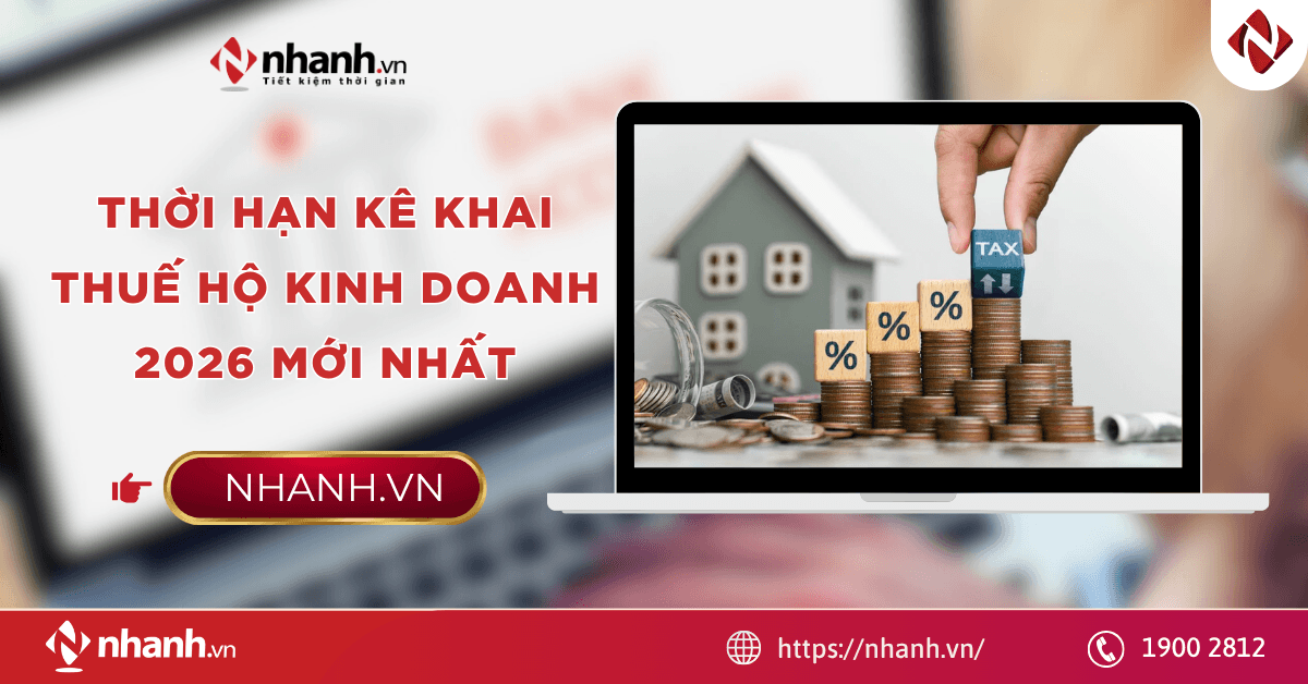 Thời hạn kê khai thuế hộ kinh doanh 2026 mới nhất
