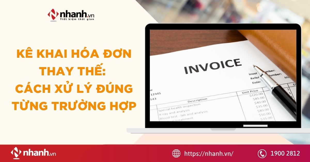 Kê khai hóa đơn thay thế: Cách xử lý đúng từng trường hợp