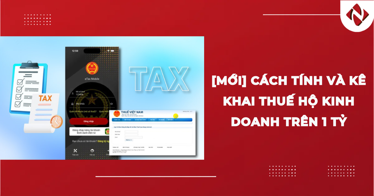 [Mới] Cách tính và kê khai thuế hộ kinh doanh trên 1 tỷ
