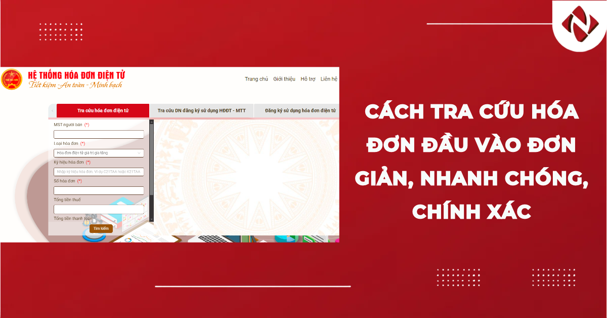 Cách tra cứu hóa đơn đầu vào đơn giản, nhanh chóng, chính xác
